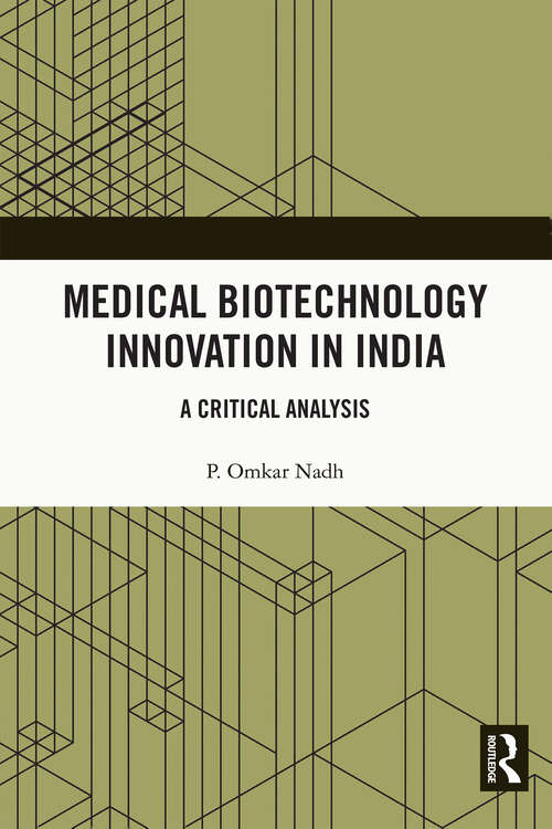 Book cover of Medical Biotechnology Innovation in India: A Critical Analysis
