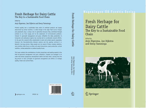 Book cover of Fresh Herbage for Dairy Cattle: The Key to a Sustainable Food Chain (1st ed. 2006) (Wageningen UR Frontis Series #18)