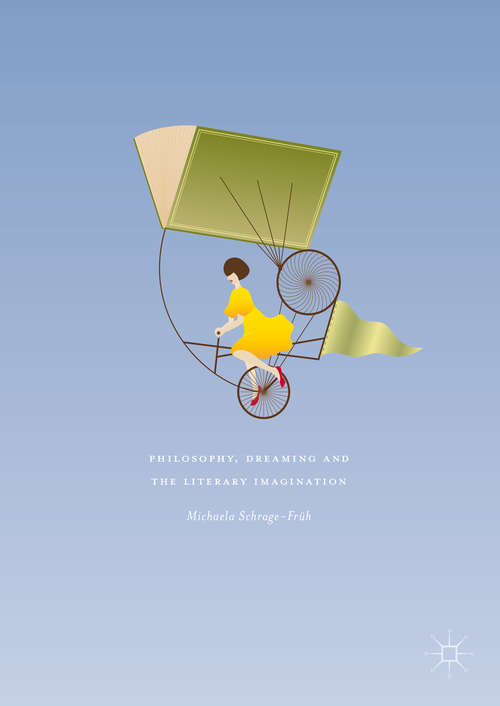 Book cover of Philosophy, Dreaming and the Literary Imagination (1st ed. 2016)