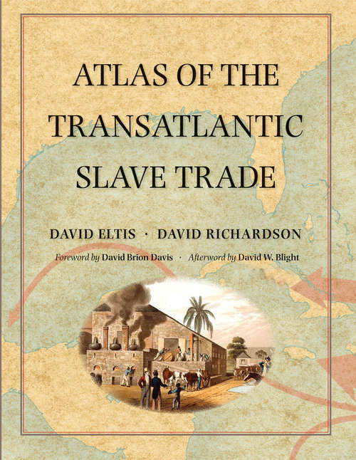 Book cover of Atlas of the Transatlantic Slave Trade (The Lewis Walpole Series in Eighteenth-Century Culture and History)