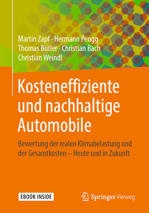 Book cover of Kosteneffiziente und nachhaltige Automobile: Bewertung der realen Klimabelastung und der Gesamtkosten – Heute und in Zukunft (1. Aufl. 2019)
