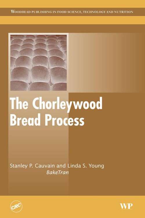 Book cover of The Chorleywood Bread Process (Woodhead Publishing Series In Food Science, Technology And Nutrition Ser.)