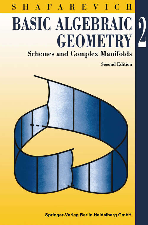 Book cover of Basic Algebraic Geometry 2: Schemes and Complex Manifolds (2nd ed. 1994)