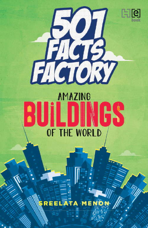 Book cover of 501 Facts Factory: Amazing Buildings of the World