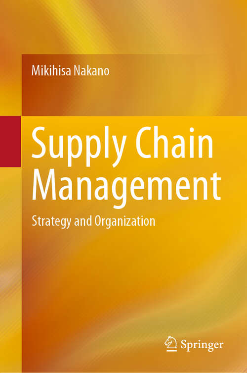 Book cover of Supply Chain Management: Strategy and Organization (1st ed. 2020)