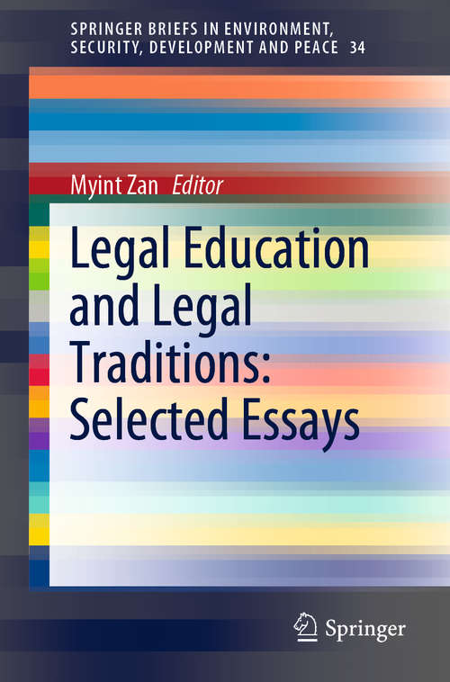 Book cover of Legal Education and Legal Traditions: Selected Essays (1st ed. 2020) (SpringerBriefs in Environment, Security, Development and Peace #34)