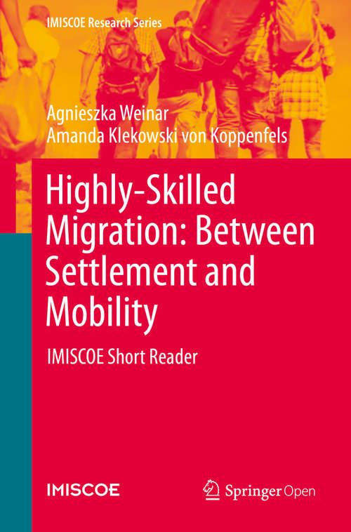 Book cover of Highly-Skilled Migration: IMISCOE Short Reader (1st ed. 2020) (IMISCOE Research Series)