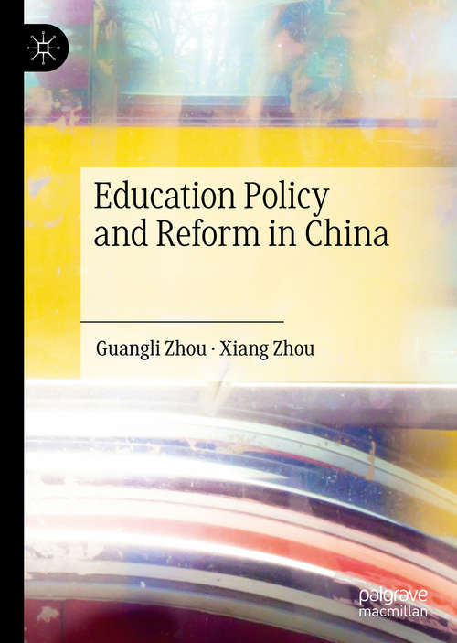 Book cover of Education Policy and Reform in China (1st ed. 2019)
