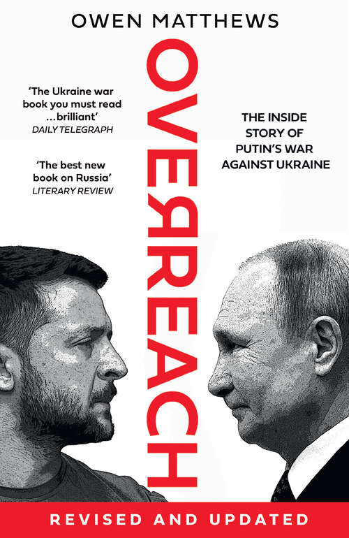 Book cover of Overreach: The Inside Story Of Putin's War Against Ukraine (ePub edition)
