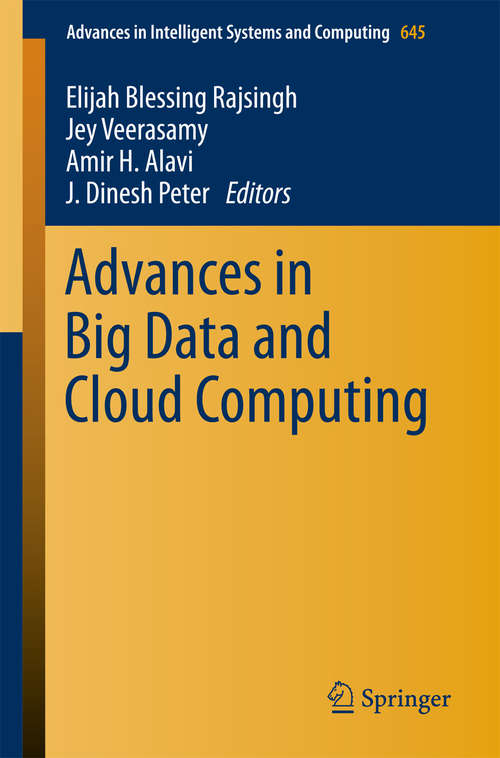 Book cover of Advances in Big Data and Cloud Computing (Advances in Intelligent Systems and Computing #645)