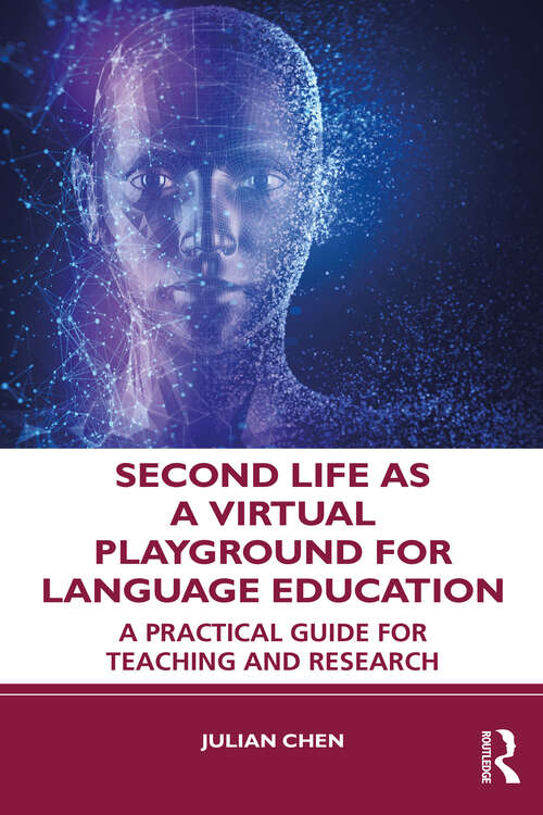 Book cover of Second Life as a Virtual Playground for Language Education: A Practical Guide for Teaching and Research