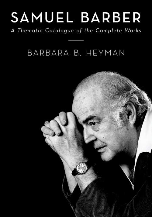 Book cover of Samuel Barber: A Thematic Catalogue of the Complete Works