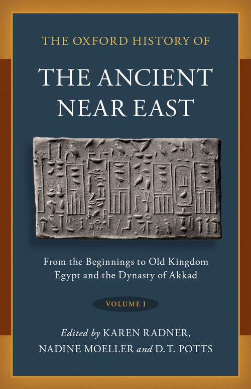 Book cover of The Oxford History of the Ancient Near East: Volume I: From the Beginnings to Old Kingdom Egypt and the Dynasty of Akkad (Oxford History of the Ancient Near East)