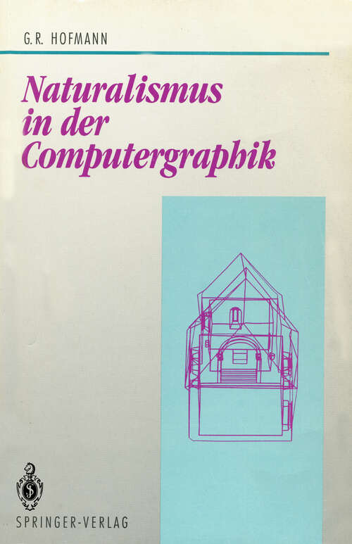 Book cover of Naturalismus in der Computergraphik (1992) (Beiträge zur Graphischen Datenverarbeitung)