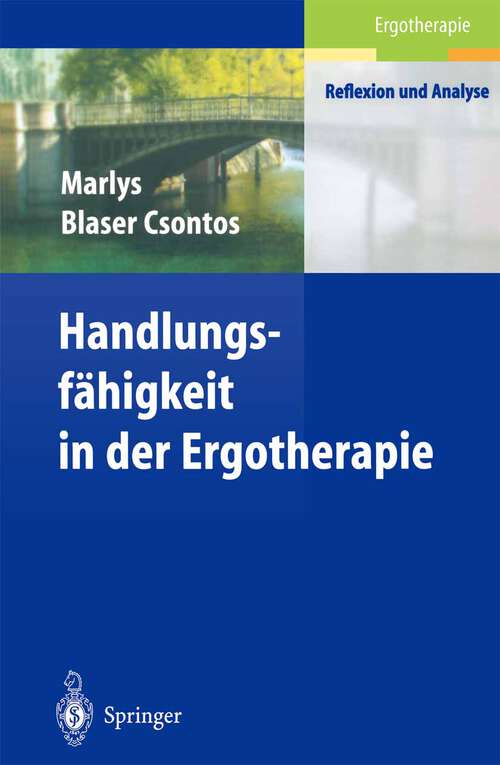 Book cover of Handlungs-fähigkeit in der Ergotherapie (2004) (Ergotherapie - Reflexion und Analyse)
