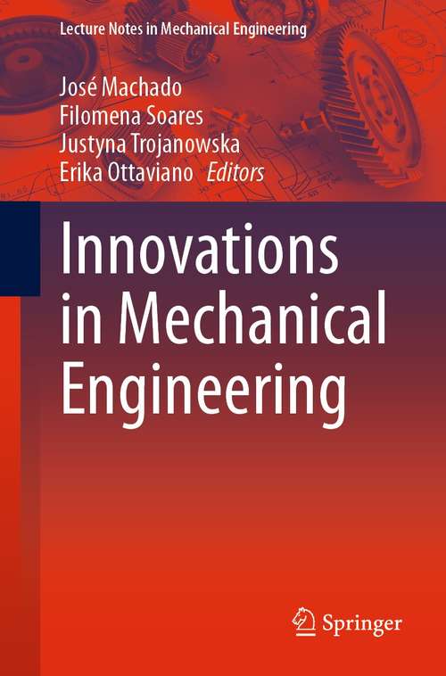 Book cover of Innovations in Mechanical Engineering (1st ed. 2022) (Lecture Notes in Mechanical Engineering)