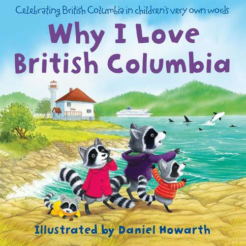 Book cover of Why I Love British Columbia (ePub edition)