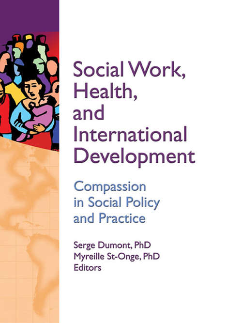 Book cover of Social Work, Health, and International Development: Compassion in Social Policy and Practice