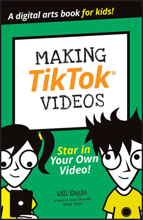 Book cover of Making TikTok Videos (Dummies Junior)