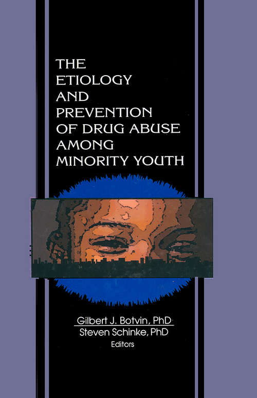 Book cover of The Etiology and Prevention of Drug Abuse Among Minority Youth