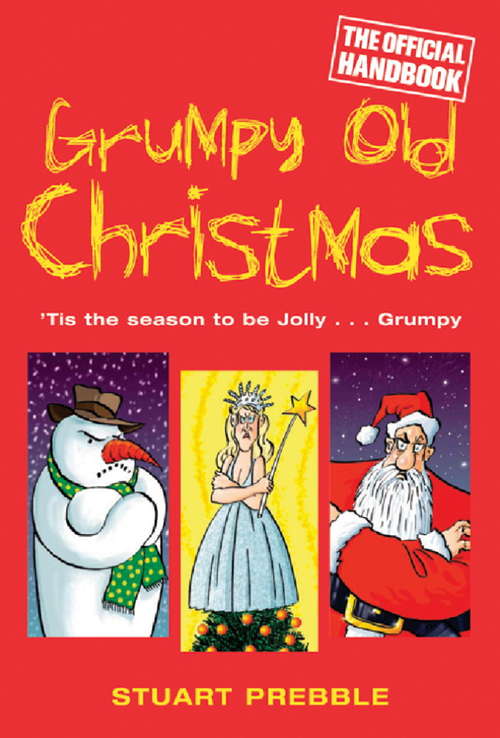 Book cover of Grumpy Old Christmas: The Official Handbook