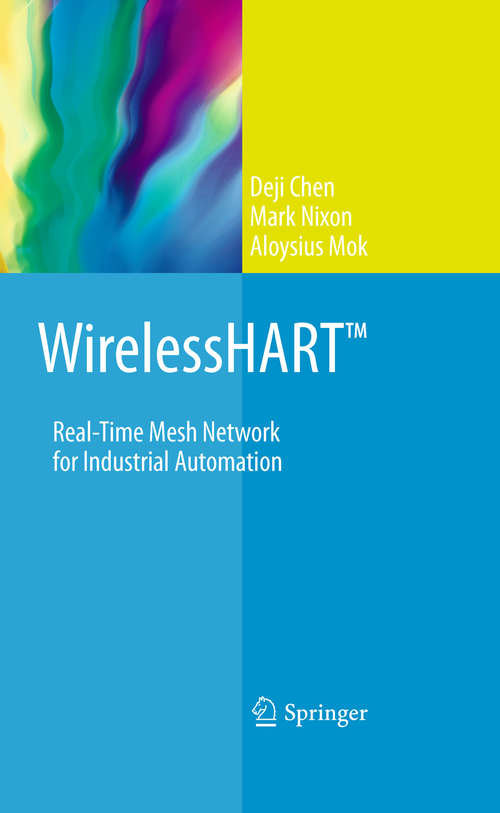 Book cover of WirelessHART™: Real-Time Mesh Network for Industrial Automation (2010)