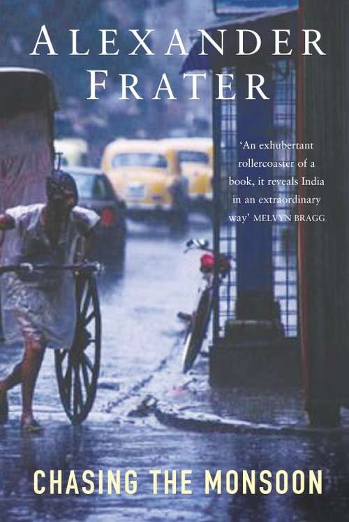 Book cover of Chasing The Monsoon: A Modern Pilgrimage Through India (4)