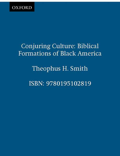 Book cover of Conjuring Culture: Biblical Formations of Black America (Religion in America)