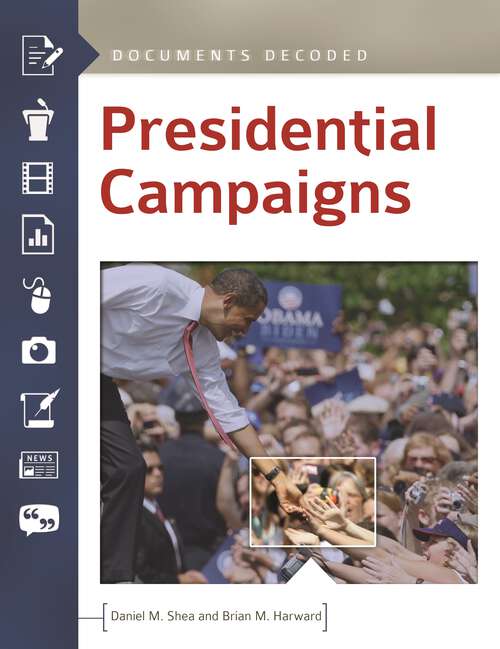 Book cover of Presidential Campaigns: Documents Decoded (Documents Decoded)