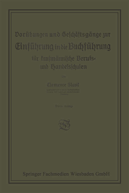 Book cover of Vorübungen und Geschäftsgänge zur Einführung in die Buchführung für kaufmännische Berufs- und Handelsschulen (4. Aufl. 1925)