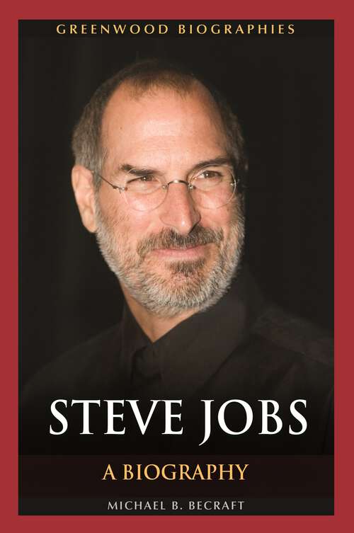 Book cover of Steve Jobs: A Biography (Greenwood Biographies)