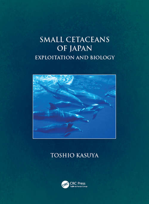 Book cover of Small Cetaceans of Japan: Exploitation and Biology