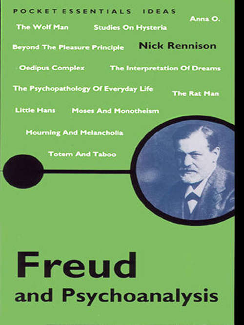 Book cover of Freud And Psychoanalysis: Everything You Need To Know About Id, Ego, Super-Ego and More (A\pocket Essentials Guide Ser.)