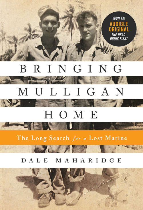 Book cover of Bringing Mulligan Home: The Long Search for a Lost Marine