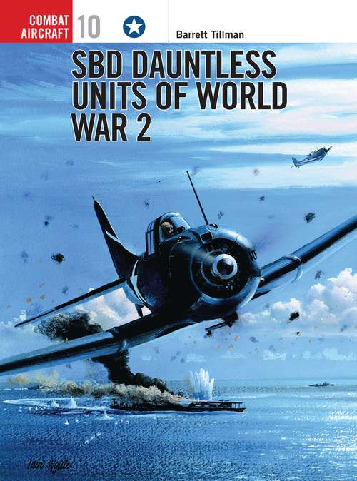 Book cover of SBD Dauntless Units of World War 2 (Combat Aircraft)
