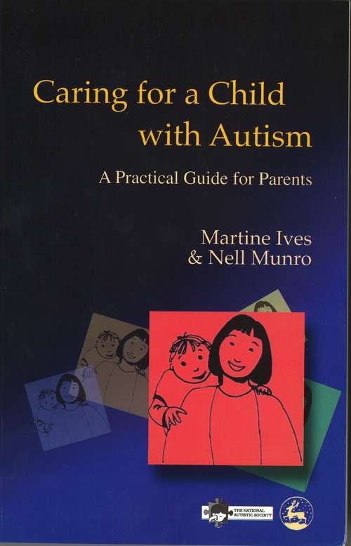 Book cover of Caring for a Child with Autism: A Practical Guide for Parents (PDF)
