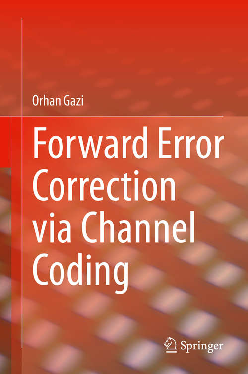 Book cover of Forward Error Correction via Channel Coding (1st ed. 2020)