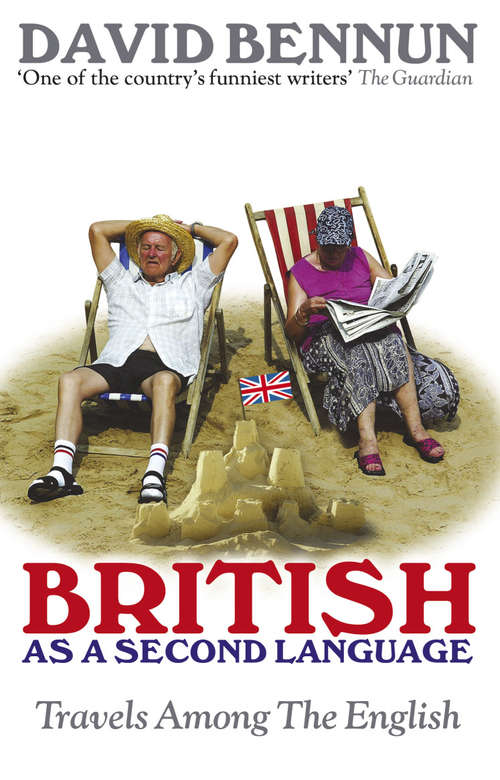 Book cover of British As A Second Language: Travels Among The English