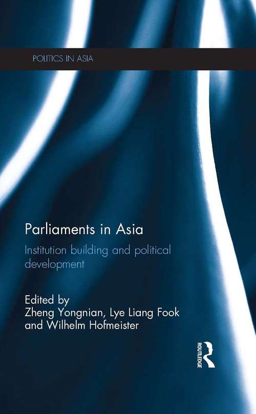 Book cover of Parliaments in Asia: Institution Building and Political Development (Politics in Asia)
