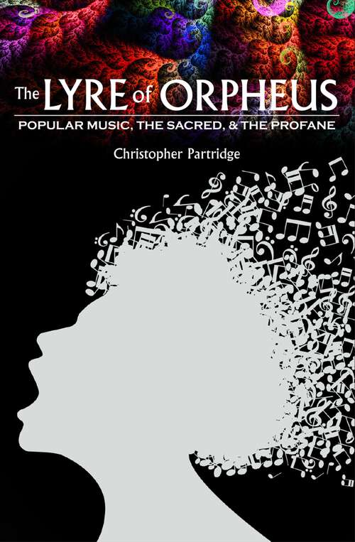 Book cover of The Lyre of Orpheus: Popular Music, the Sacred, and the Profane