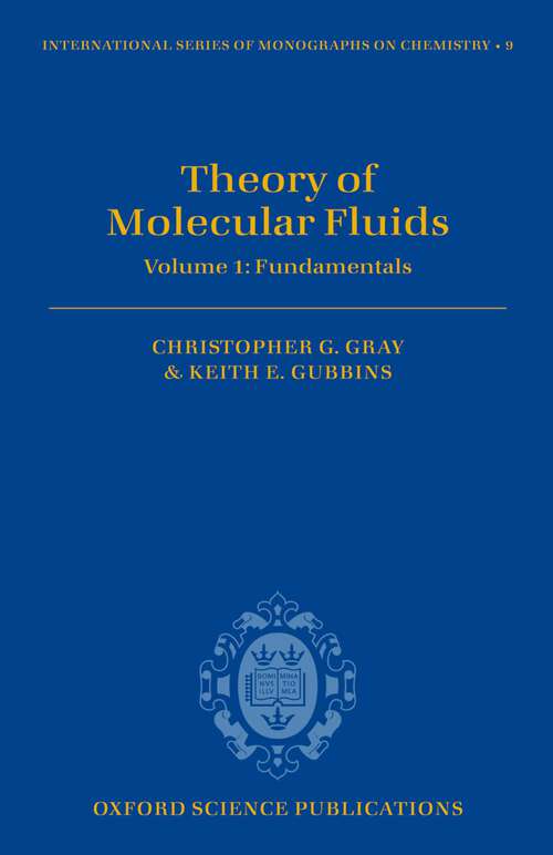 Book cover of Theory of Molecular Fluids: I: Fundamentals (International Series of Monographs on Chemistry #9)