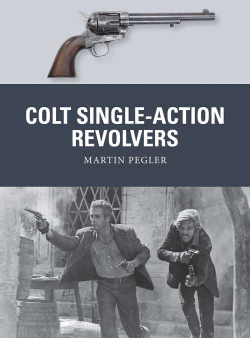 Book cover of Colt Single-Action Revolvers (Weapon)