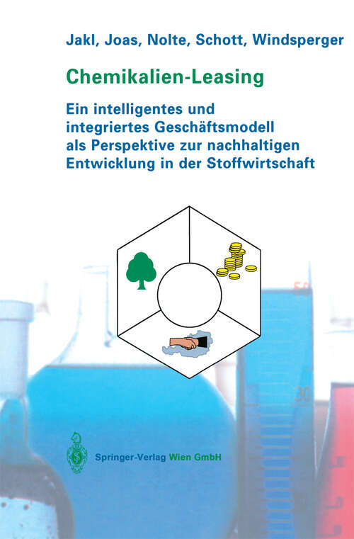 Book cover of Chemikalien-Leasing: Ein intelligentes und integriertes Geschäftsmodell als Perspektive zur nachhaltigen Entwicklung in der Stoffwirtschaft (2003)
