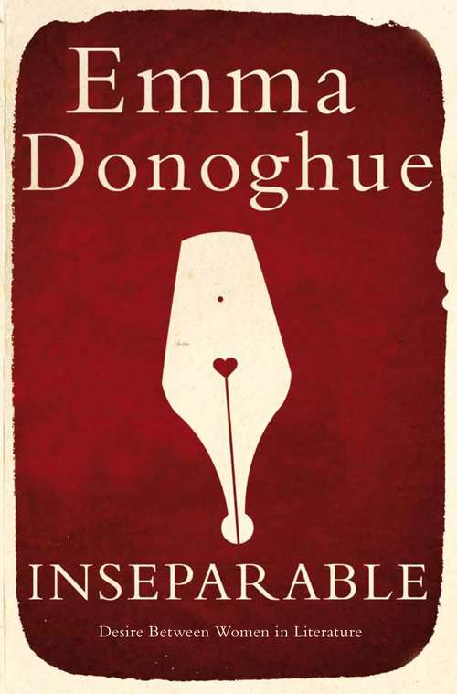 Book cover of Inseparable: Desire Between Women in Literature