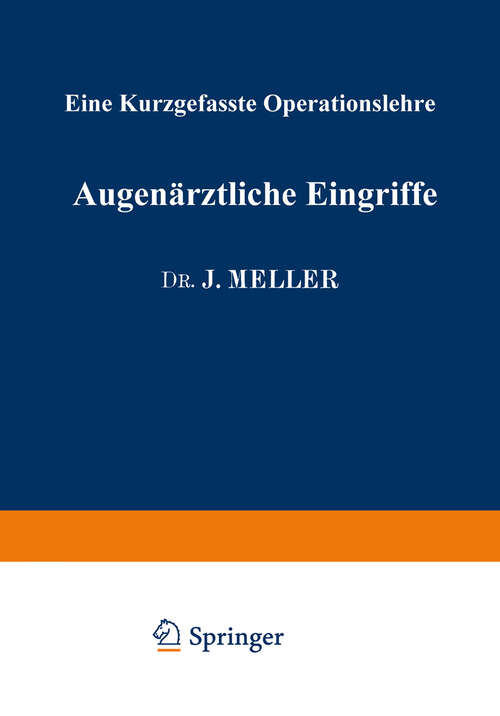 Book cover of Augenärztliche Eingriffe: eine kurzgefasste Operationslehre (4. Aufl. 1938)