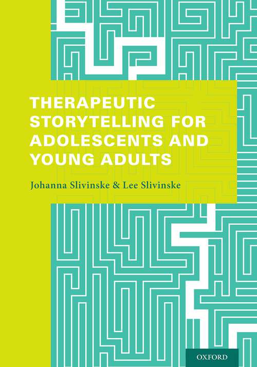 Book cover of Therapeutic Storytelling for Adolescents and Young Adults