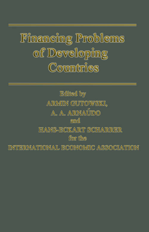 Book cover of Financing Problems of Developing Countries (PDF) (1st ed. 1985) (International Economic Association Series)