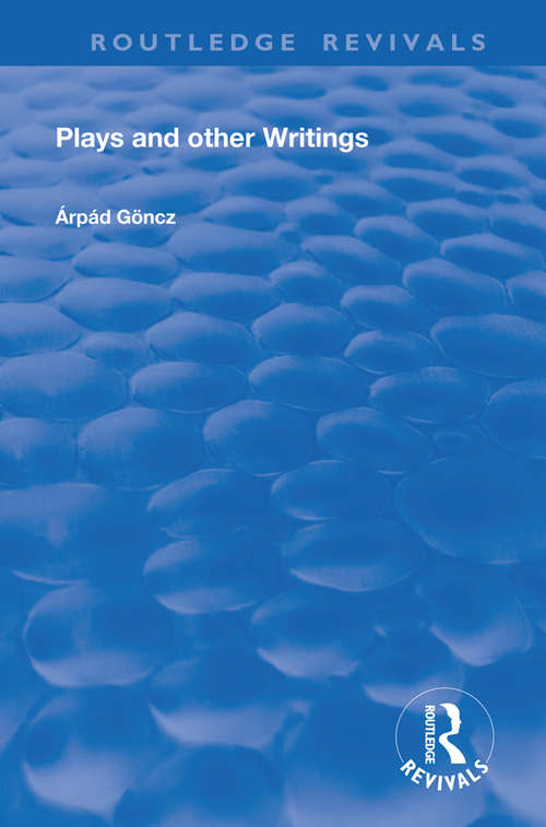 Book cover of Plays and Other Writings (Routledge Revivals)