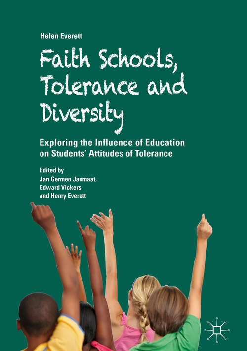 Book cover of Faith Schools, Tolerance and Diversity: Exploring the Influence of Education on Students' Attitudes of Tolerance