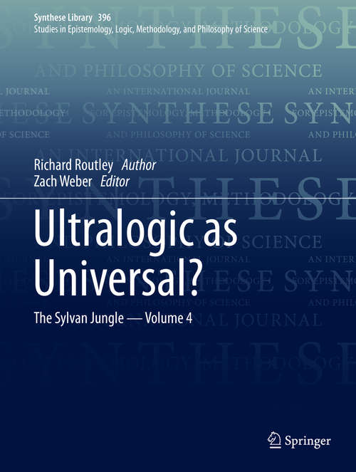 Book cover of Ultralogic as Universal?: The Sylvan Jungle  - Volume 4 (1st ed. 2019) (Synthese Library #396)